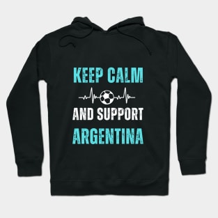 Keep Calm And Support Argentina Hoodie